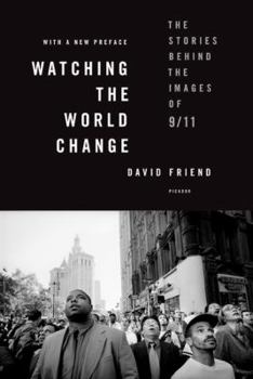 Paperback Watching the World Change: The Stories Behind the Images of 9/11 Book