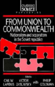 Paperback From Union to Commonwealth: Nationalism and Separatism in the Soviet Republics Book