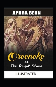 Paperback Oroonoko or the Royal Slave Illustrated Book