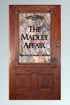 The Madley Affair: A Sentso & Assocs. Mystery (Sentso & Assocs. Investigations)
