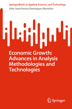 Paperback Economic Growth: Advances in Analysis Methodologies and Technologies Book
