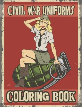 Civil War Uniforms Coloring Book: Civil War Fashions Coloring Book (Dover Fashion Coloring Book)