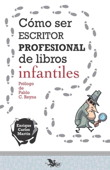 Paperback Cómo ser escritor profesional de libros infantiles [Spanish] Book