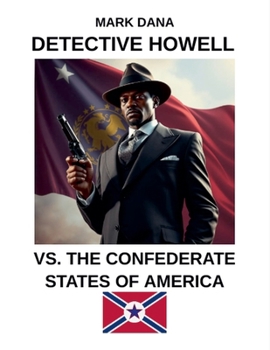 Paperback Detective Howell Vs. The Confederate States of America Book