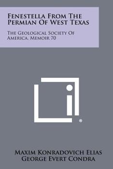 Paperback Fenestella from the Permian of West Texas: The Geological Society of America, Memoir 70 Book