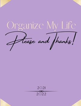 Paperback Organize My Life, Please and Thanks: Purple Planner Book