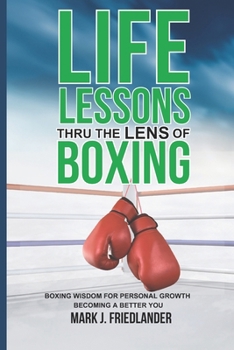 Paperback Life Lessons Thru The Lens of Boxing Book