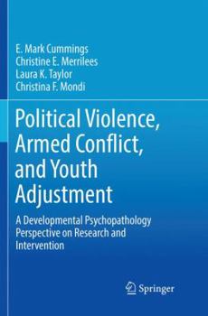 Paperback Political Violence, Armed Conflict, and Youth Adjustment: A Developmental Psychopathology Perspective on Research and Intervention Book