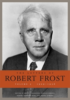 The Letters of Robert Frost, Volume 1 - Book #1 of the Letters of Robert Frost