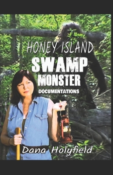 Paperback Honey Island Swamp Monster Documentations Book