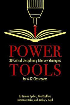 Paperback Power Tools: 30 Critical Disciplinary Literacy Strategies for 6-12 Classrooms Book