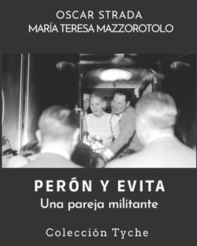 Paperback Perón Y Evita: Una pareja militante [Spanish] Book