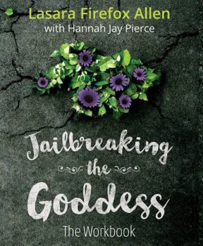 Paperback Jailbreaking the Goddess: The Workbook Book