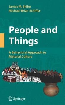 Hardcover People and Things: A Behavioral Approach to Material Culture Book