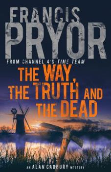 The Way, the Truth and the Dead - Book #2 of the Alan Cadbury