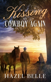 Paperback Kissing My Cowboy Again: A Small Town Clean Romance Book