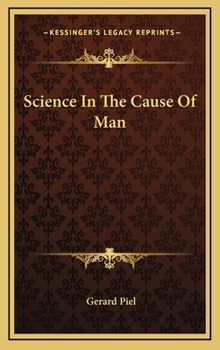 Hardcover Science In The Cause Of Man Book
