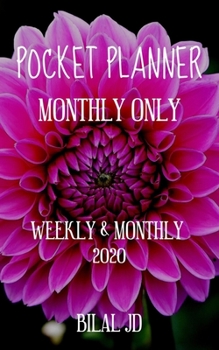 Pocket Planner Monthly Only: Weekly Monthly Planner 2020: 2020 Calendar: Jan 1st - Dec 31