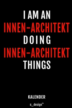 Kalender für Innen-Architekten / Innen-Architekt / Innen-Architektin: Wochen-Planer 2020 / Tagebuch / Journal für das ganze Jahr: Platz für Notizen, ... Erinnerungen und Sprüche (German Edition)