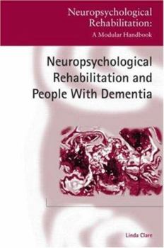 Hardcover Neuropsychological Rehabilitation and People with Dementia Book