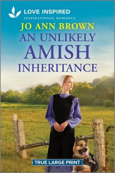 Paperback An Unlikely Amish Inheritance: An Uplifting Inspirational Romance [Large Print] Book