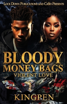 Bloody Money Bags: Violent Love