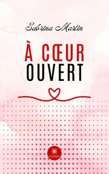 Paperback À coeur ouvert (French Edition) [French] Book