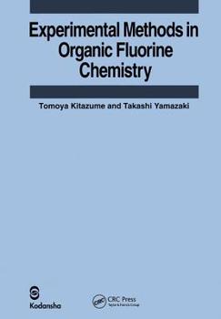 Hardcover Experimental Methods in Organic Fluorine Chemistry Book