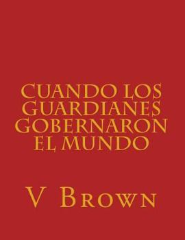 Paperback Cuando los guardianes gobernaron el mundo [Spanish] Book