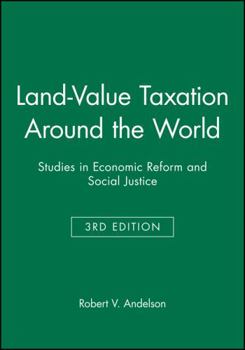 Land-Value Taxation Around the World: Studies in Economic Reform and Social Justice