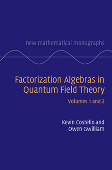 Hardcover Factorization Algebras in Quantum Field Theory Book