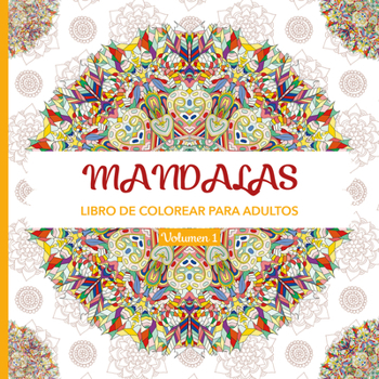 Paperback Mandalas, Volume 1: Libro de Colorear Para Adultos [Spanish] Book