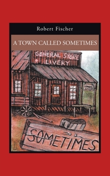 Paperback A Town Called Sometimes Book