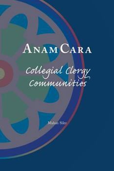 Paperback Anam Cara: Collegial Clergy Communities Book