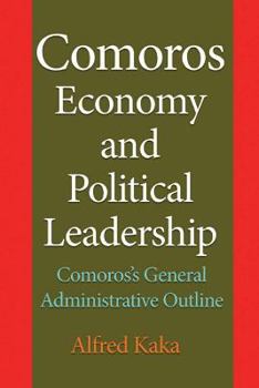 Comoros Economy and Political Leadership: Comoros's General Administrative Outline