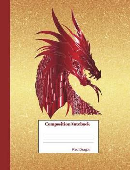 Composition Notebook Red Dragon : Graph Paper Book to Write in for School, Take Notes, for Kids, Students, Teachers, Homeschool, Chinese Firedrake Cover