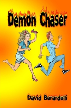 Paperback Demon Chaser: "Death is Hell, but the shoes are great!" Book
