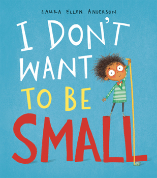 Hardcover I Don't Want to Be Small Book