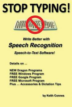 Paperback Stop Typing!: Write Better with Speech Recognition Speech-To-Text Software! Book