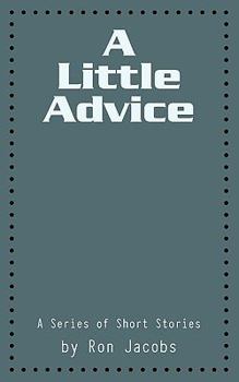 Paperback A Little Advice: A Series of Short Stories Book