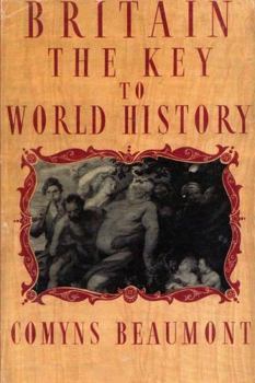 Paperback BRITAIN - THE KEY TO WORLD HISTORY Paperback Book