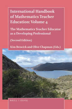 Hardcover The Handbook of Mathematics Teacher Education: Volume 4 Book
