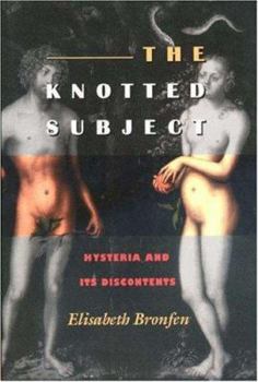 Paperback The Knotted Subject: Hysteria and Its Discontents Book