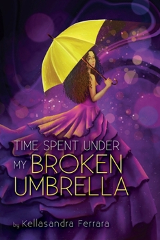 Paperback Time Spent Under My Broken Umbrella Book