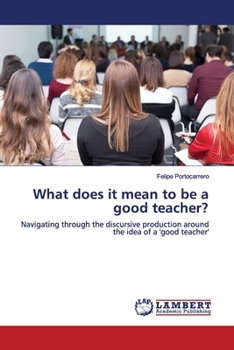 Paperback What does it mean to be a good teacher? Book