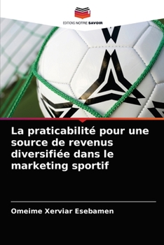 Paperback La praticabilité pour une source de revenus diversifiée dans le marketing sportif [French] Book
