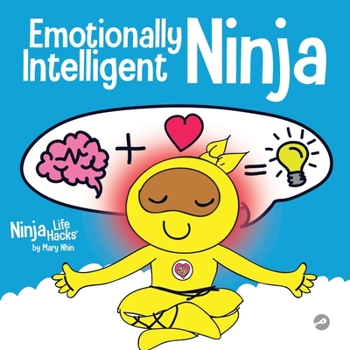 Emotionally Intelligent Ninja - Book #35 of the Ninja Life Hacks