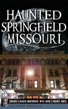 Hardcover Haunted Springfield, Missouri Book