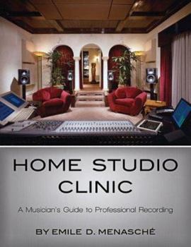 Paperback Home Studio Clinic: A Musician's Guide to Professional Recording Book