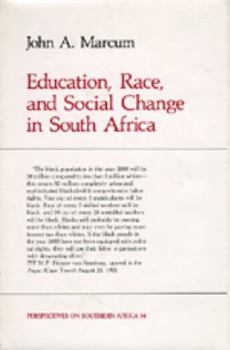 Education, Race, and Social Change in South Africa - Book  of the Perspectives on Southern Africa